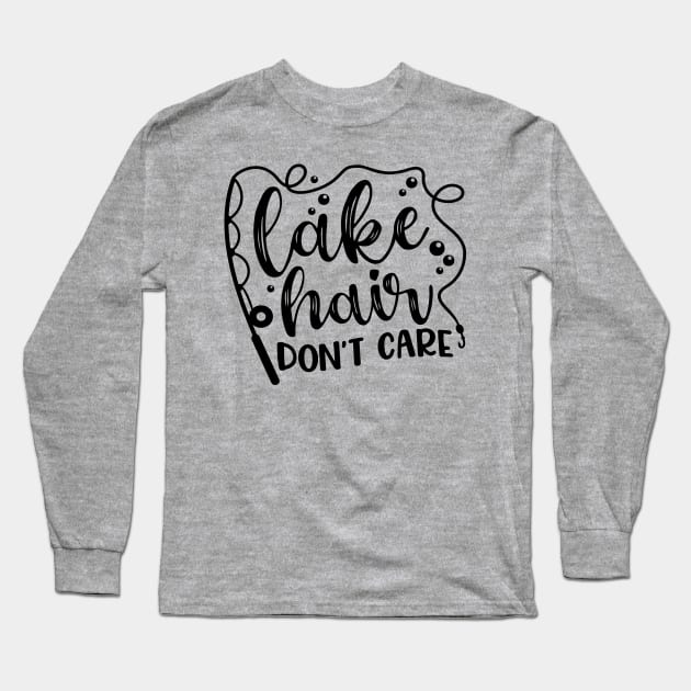 Lake Hair Don't Care Long Sleeve T-Shirt by GlimmerDesigns